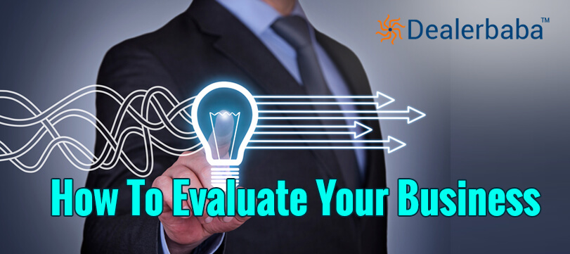 5 Proven Tips - How To Evaluate Your Business