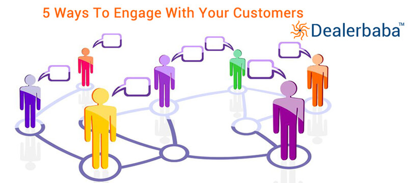 How To Engage Your Customers Towards Your Brands