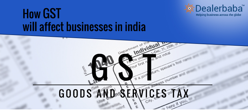 GST Impact On Businesses and Consumers In India