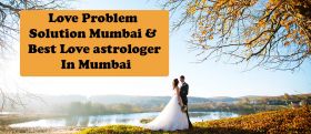 Love Problem Solution Mumbai | Best Love Astrologer In Mumbai