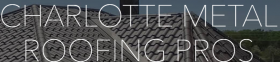 Charlotte Metal Roofing Pros