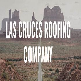 Las Cruces Roofing Company
