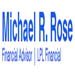 Michael R. Rose | LPL Financial Advisor