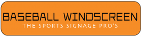 Baseball Windscreen and Sports signage
