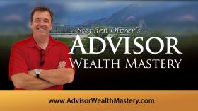 Stephen Oliver’s Advisor Wealth Mastery