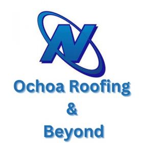 Ochoa Roofing & Beyond