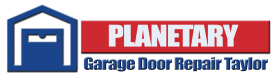 Planetary Garage Doors Taylor