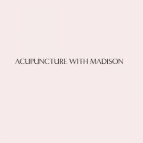 Acupuncture With Madison