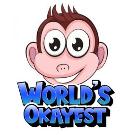 World’s Okayest