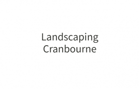 Landscaping Cranbourne