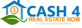 Cash 4 Real Estate Now