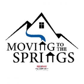 Moving to the Springs - RE/MAX Real Estate Group