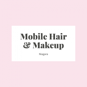 Mobile Hair and Makeup Niagara