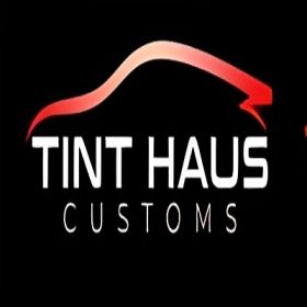 Tint Haus Customs