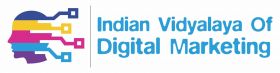 Indian Vidyalaya of Digital Marketing (IVDM) Indore