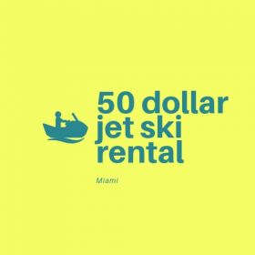 50 Dollar Jet Ski Rental Miami