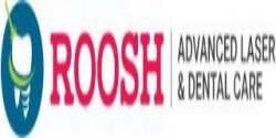 Roosh Advanced Laser And Dental Care