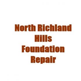 North Richland Hills Foundation Repair