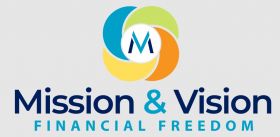 Mission and Vision Financial Freedom