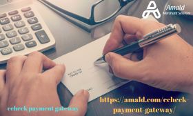 eCheck Payment Gateway Offers incredible solution