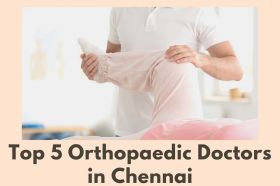 Best Orthopaedic Doctors in Chennai