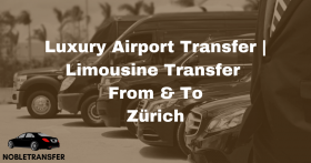 Private Airport Transfer Zurich | VIP Limousine