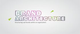 Brand Architecture for Effective Brand Building