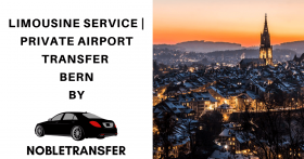 Limousine Service Bern | Airport Transfer Bern