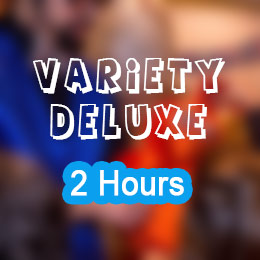 Variety Deluxe (2 HOURS) UP to 30 kids