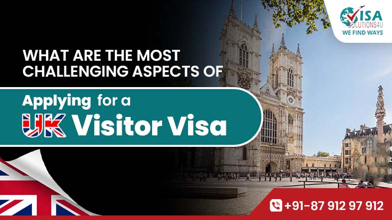 What are the most challenging aspects of applying for a UK Visitor visa?