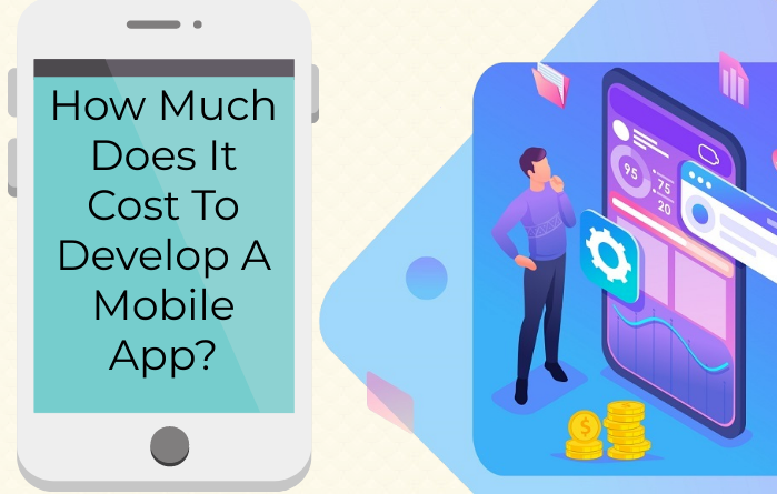 How Much Does It Cost To Develop A Mobile App?