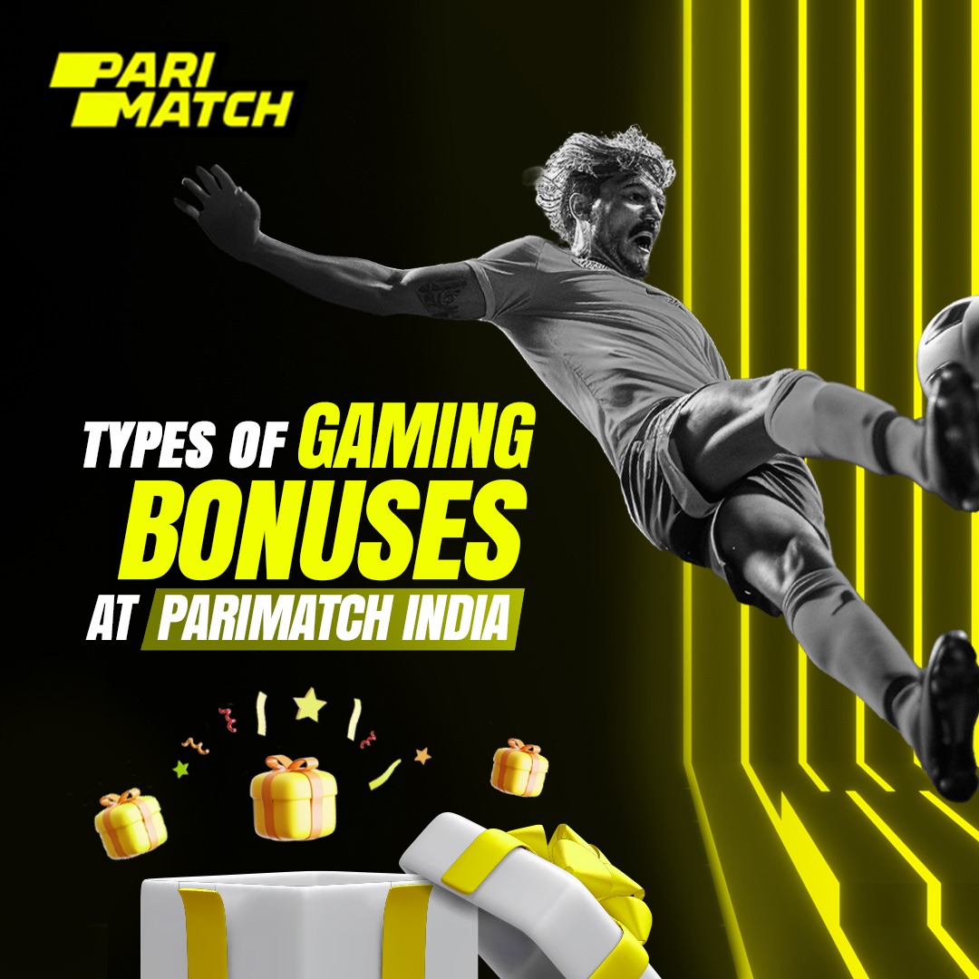Try Diffrent Types of Gaming Bonuses at parimatch India