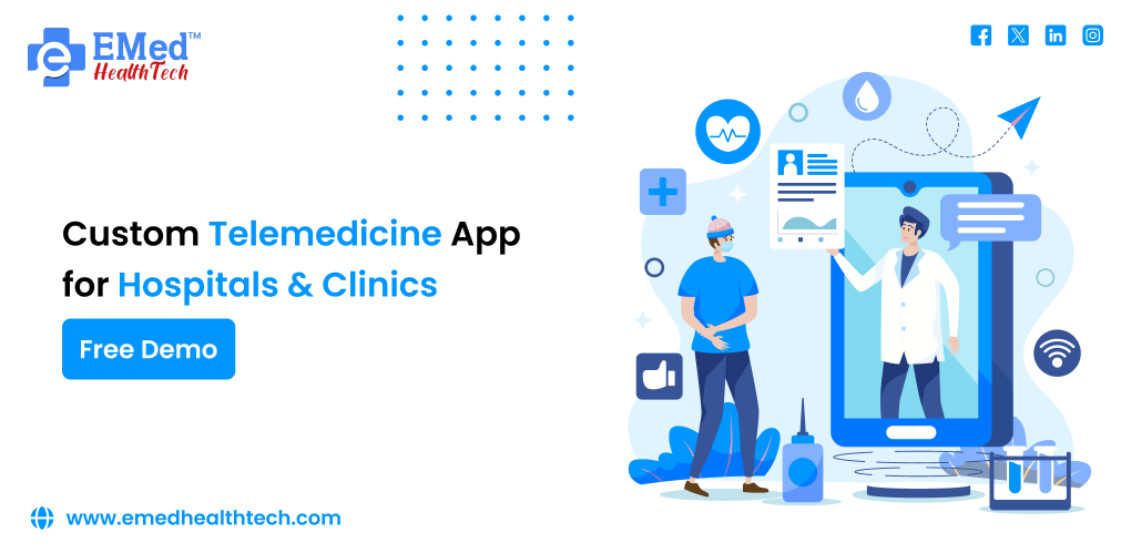 Custom Telemedicine App for Hospitals & Clinics – Free Demo