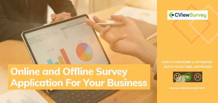 The Best Online and Offline Survey Application for your Business - CViewSurvey