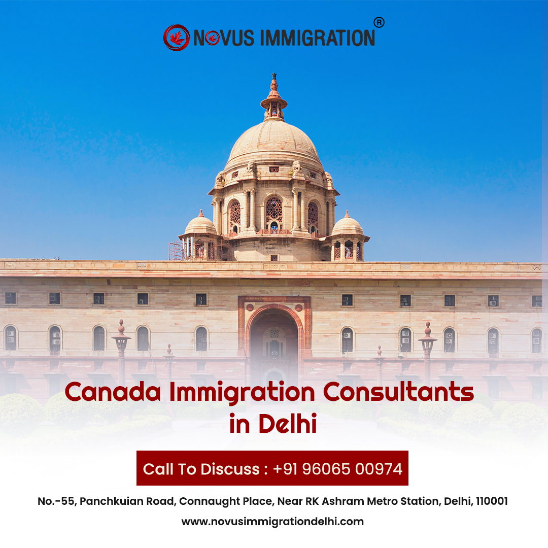Top Immigration Consultants Delhi for Canada | Novusimmigrationdelhi.com