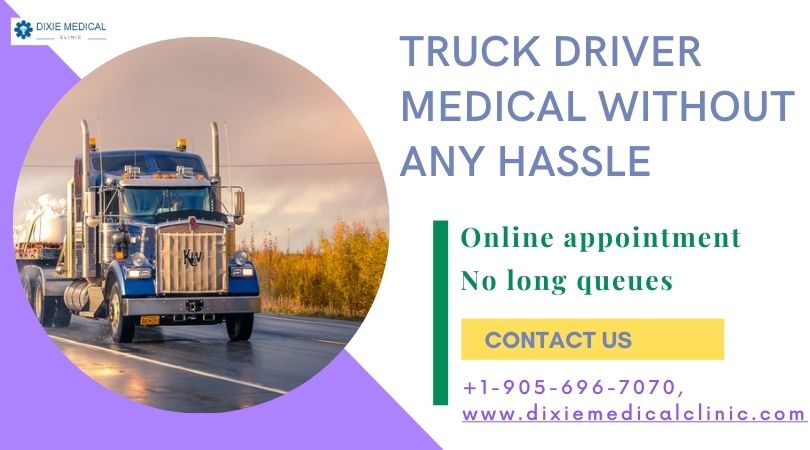 Get truck driver medical without any hassle