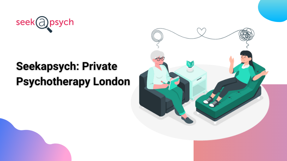 Seekapsych: Private Psychotherapy London