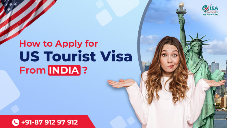 How to Apply for a US Tourist Visa from India | Call Us: 8791297912