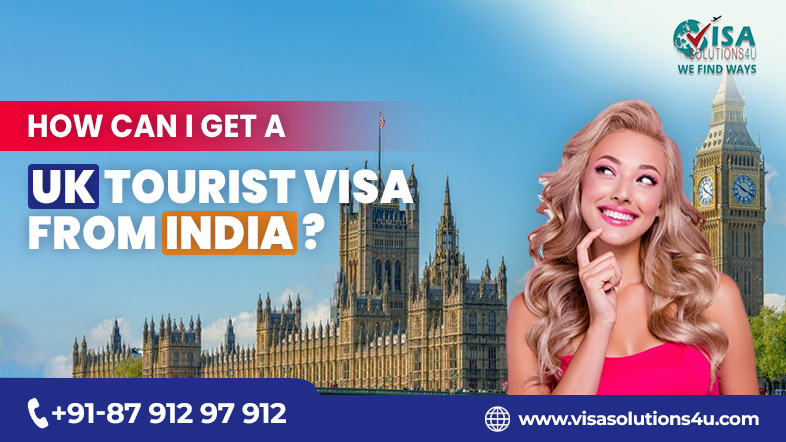 How can I apply for a tourist visa to the UK from India? | Call Us: 8791297912