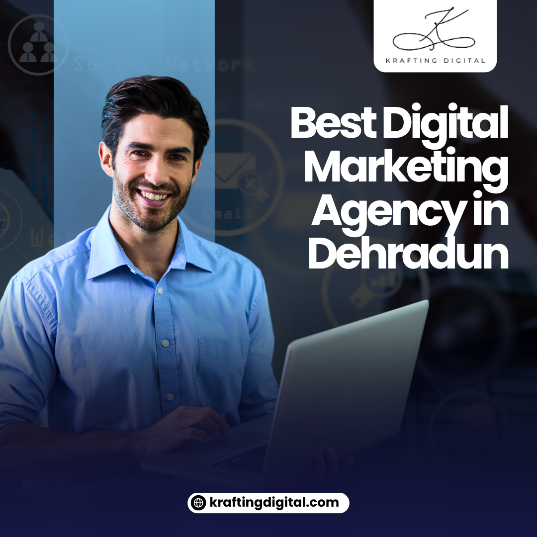How Can I Identify the Best Digital Marketing Agency in Dehradun?