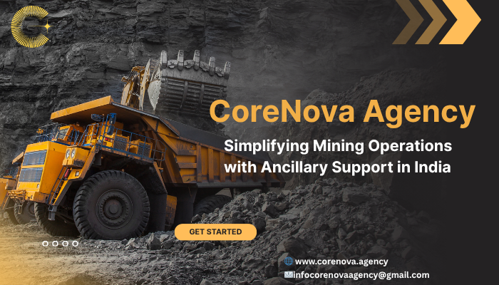 Professional Mining Ancillary Services Across India | CoreNova Agency