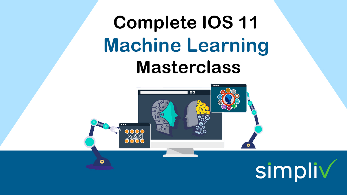 Complete IOS 11 Machine Learning Masterclass