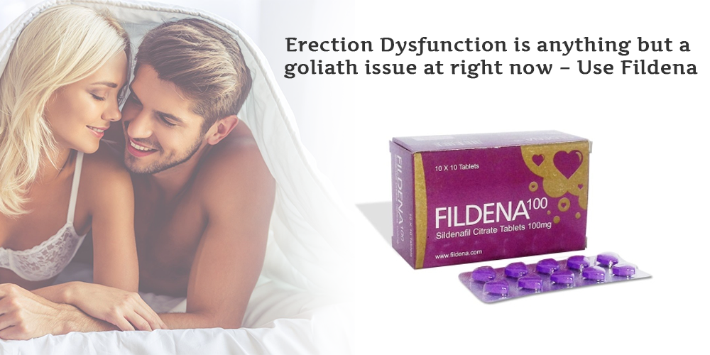 Fildena 100Mg | Best Erection pill Do work Fast.