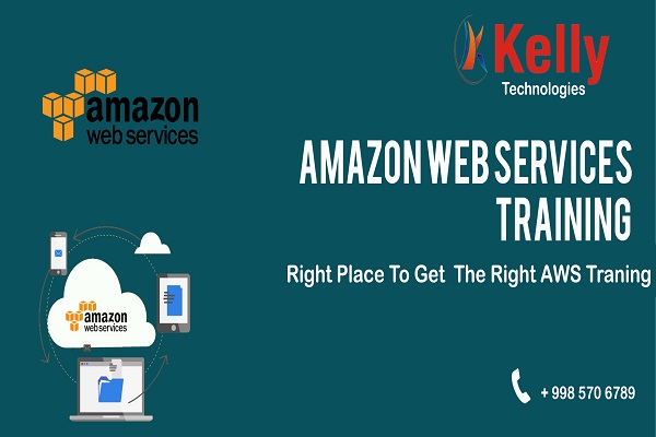 Get Assurance Of Success In AWS Career With Kelly Technologies Advanced Real-Time Program Of AWS Training In Hyderabad