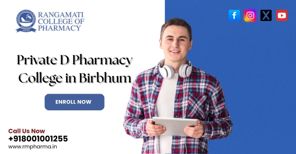 Pursue Your D.Pharmacy at Rangamati College of Pharmacy – Birbhum’s Leading Private Pharmacy College
