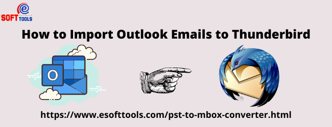 How to Import Outlook Emails to Thunderbird