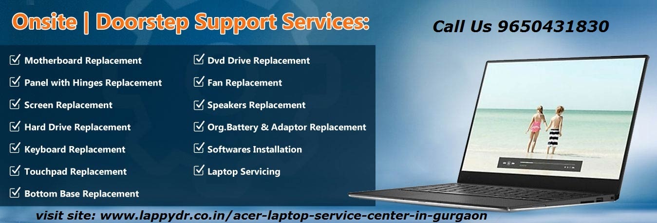 Acer Service Center In Gurgaon | Lappy Dr.