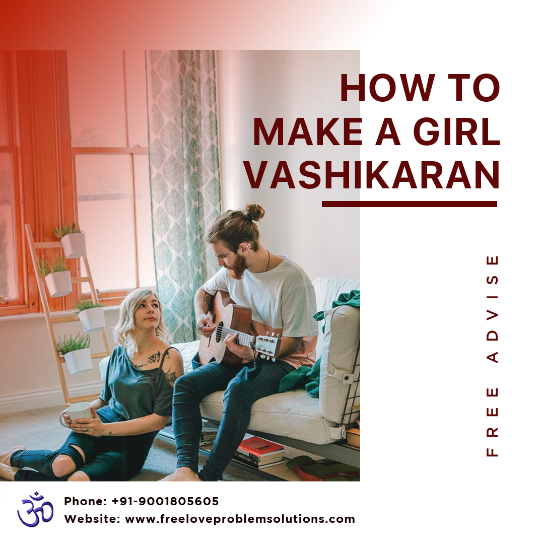Famous Astrologer 9001805605 On How To Make A Girl Vashikaran