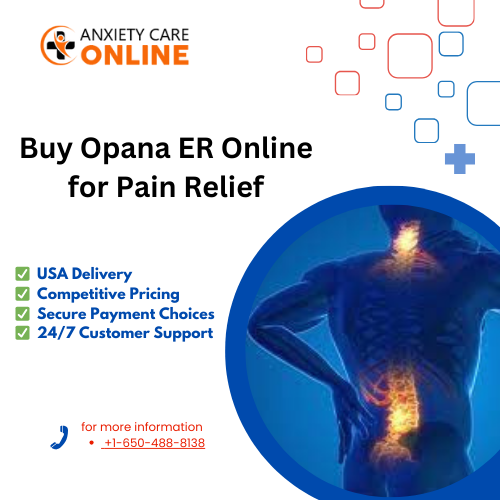 Order Opana ER Online Now - Speedy Overnight Delivery At Anxietycare Online