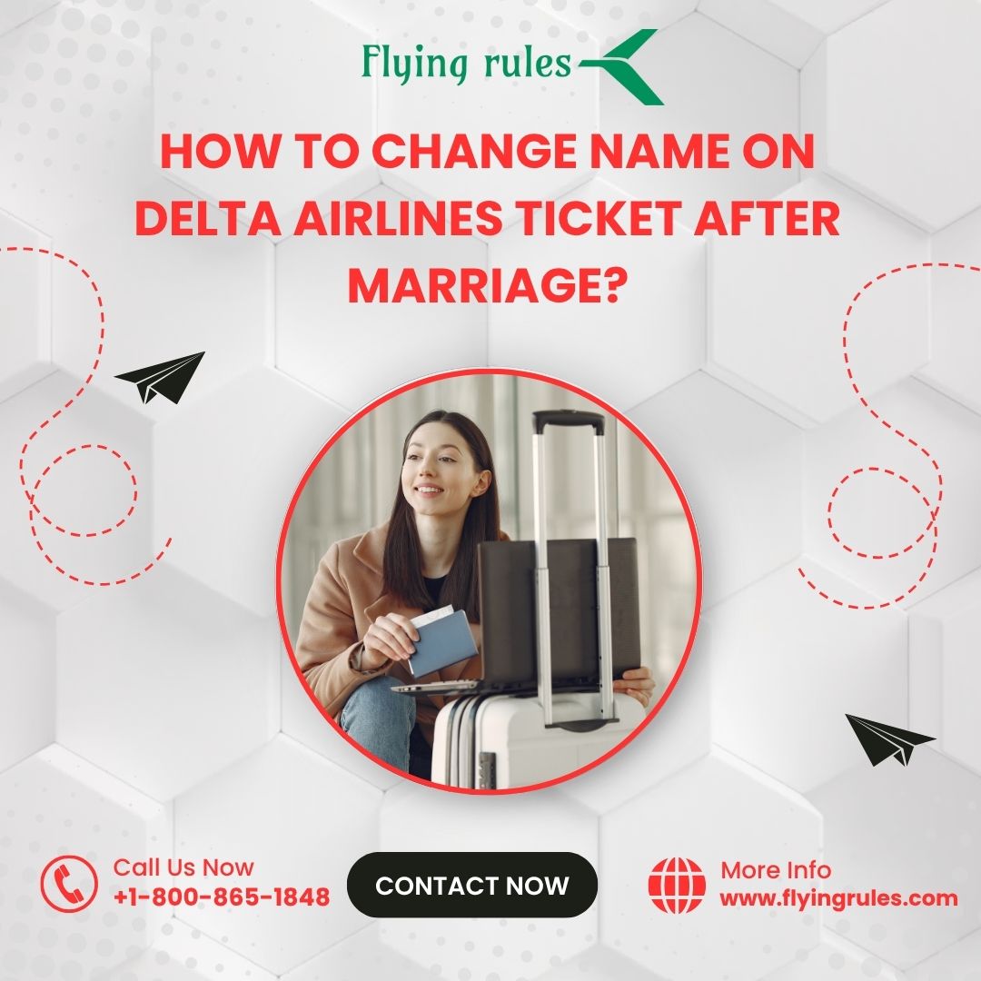 How To Change Name On Delta Airlines Ticket After Marriage?